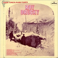 Roy Drusky - Good Times, Hard Times